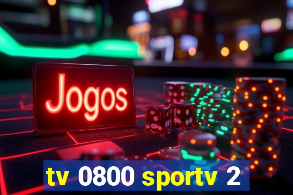 tv 0800 sportv 2